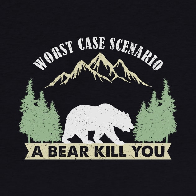 Worst Case Scenario A Bear Kills You by unaffectedmoor